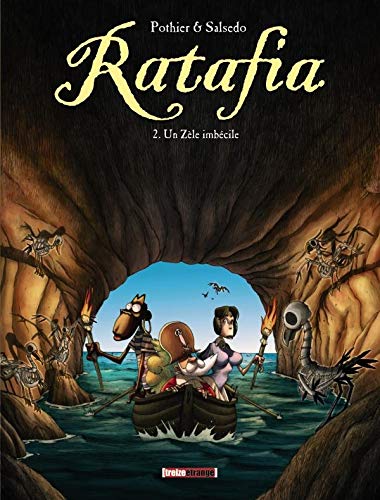 Imagen de archivo de Ratafia, Tome 2 : Un Zle imbcile a la venta por Ammareal