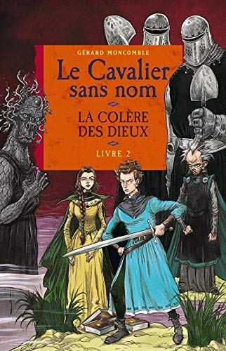 Stock image for Le Cavalier sans nom, Tome 2 : La colre des dieux for sale by Better World Books