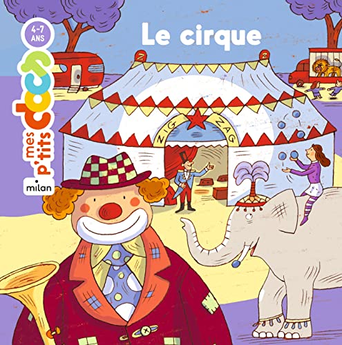 Imagen de archivo de Mes p'tits docs/Mes docs animes: Le cirque a la venta por WorldofBooks