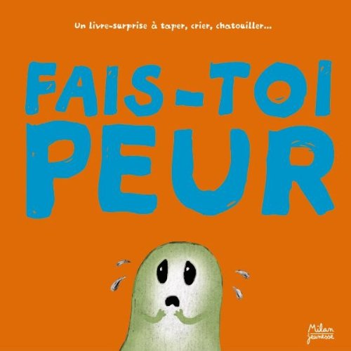 Stock image for Fais-toi peur ! for sale by Ammareal