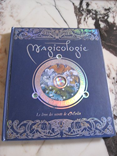 Beispielbild fr Magicologie, le livre des secrets de merlin zum Verkauf von medimops