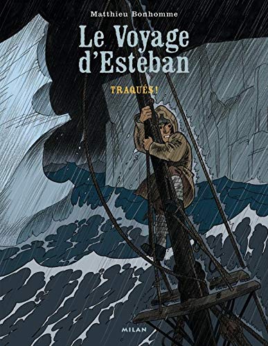 Beispielbild fr Le voyage d'Esteban, Tome 2 : Traqus ! zum Verkauf von medimops
