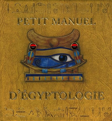 Imagen de archivo de Petit Manuel D'gyptologie a la venta por RECYCLIVRE