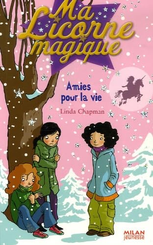 Stock image for Ma Licorne magique, Tome 7 : Amies pour la vie for sale by Ammareal