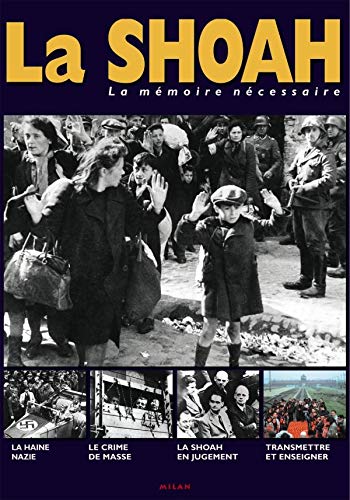 Stock image for La Shoah : La mmoire ncessaire for sale by Ammareal