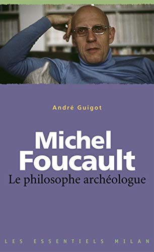 9782745922687: Michel Foucault: Le philosophe archologue