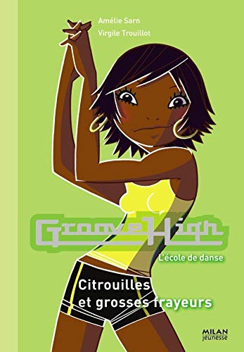 Beispielbild fr Groove High, Tome 5 : Citrouilles et grosses frayeurs zum Verkauf von Ammareal