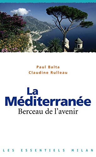 9782745922908: La Mditerrane : Berceau de l'avenir