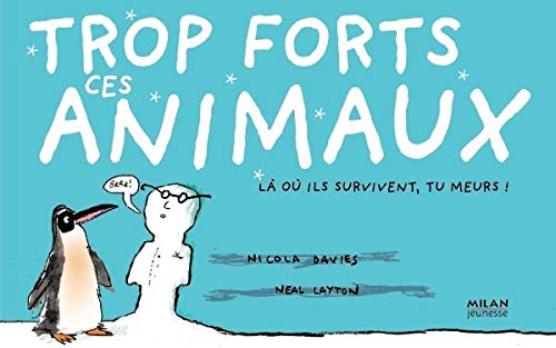 Stock image for Trop forts ces animaux : L o ils survivent, tu meurs ! for sale by Ammareal