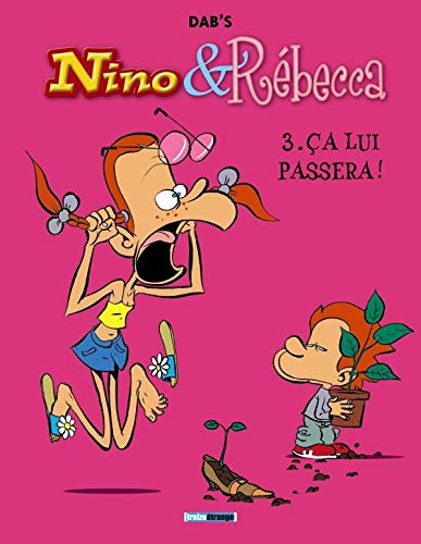 Beispielbild fr Nino & Rbecca: T.3 : Ca lui passera ! zum Verkauf von Ammareal