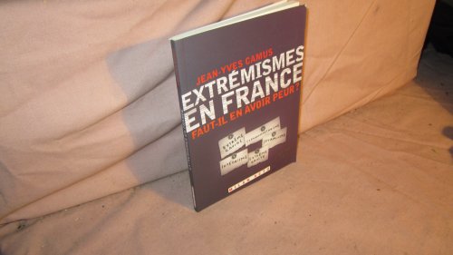 Imagen de archivo de Extrmismes en France : Faut-il en avoir peur ? a la venta por Ammareal