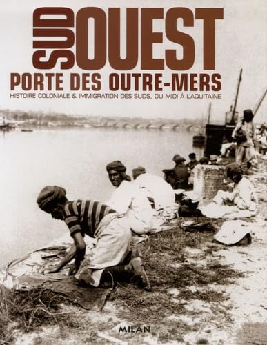 Stock image for Sud-Ouest, porte des outre-mers for sale by LeLivreVert