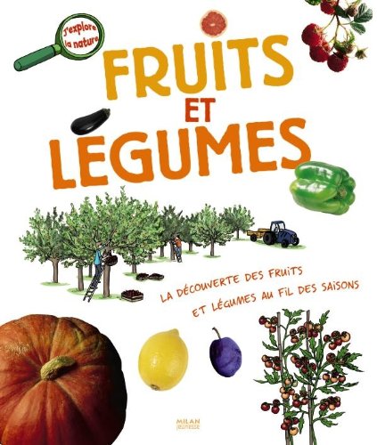 9782745924285: Fruits et lgumes (les) (J'explore la nature)