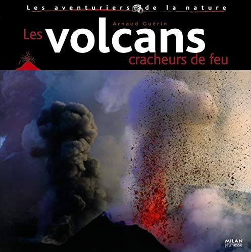 Stock image for Les volcans cracheurs de feu for sale by Ammareal