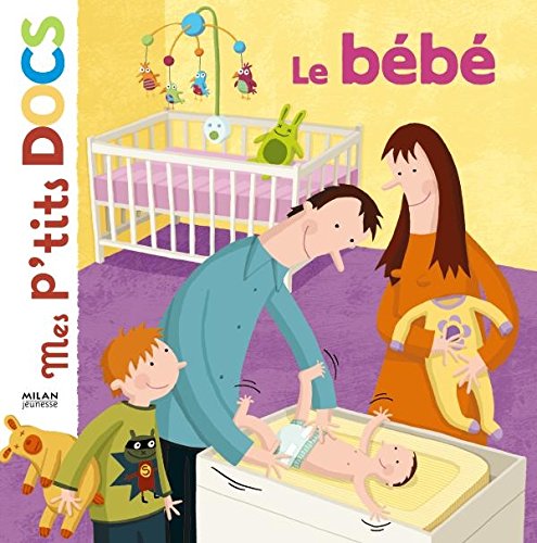 Stock image for Mes P'tits Docs: Le Bebe for sale by WorldofBooks