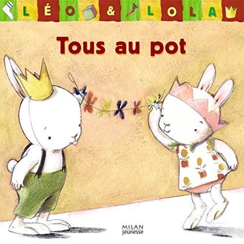 Stock image for Lo & Lola : Tous au pot for sale by Ammareal