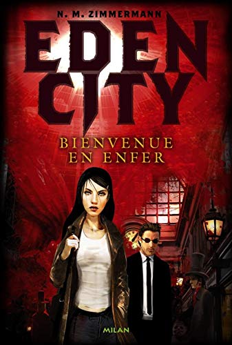 Stock image for Eden City, Tome 1 : Bienvenue en enfer for sale by Ammareal