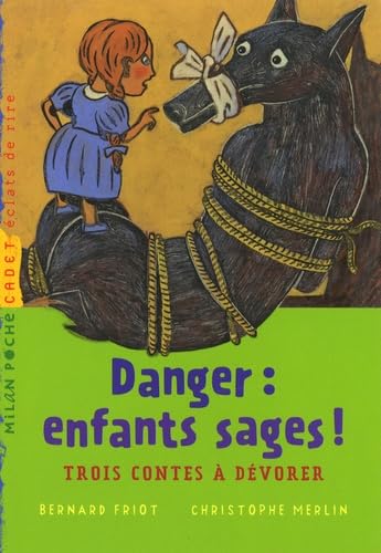 Stock image for Danger : enfants sages ! : Trois contes � d�vorer for sale by Wonder Book