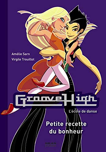 Groove High, Tome 8 : Petite recette du bonheur - Sarn/Trouillot