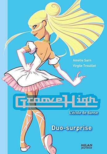 Stock image for Groove High, Tome 11 : Duo surprise for sale by Ammareal