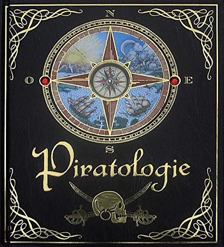 Piratologie (9782745926432) by Gilbert, Anne Yvonne; Andrew, Ian; Ward, Helen