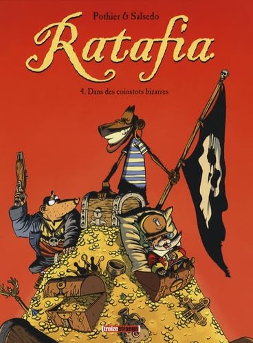 Imagen de archivo de Ratafia, Tome 4 : Dans les coinstots bizarres a la venta por Ammareal