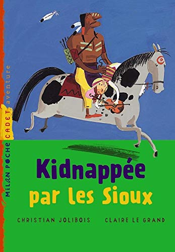 Stock image for Kidnappe par les Sioux for sale by Ammareal
