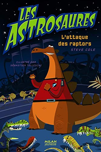 Stock image for Les Astrosaures, Tome 1 : L'attaque des raptors for sale by ThriftBooks-Dallas