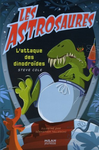 Beispielbild fr Les Astrosaures, Tome 17 (French Edition) zum Verkauf von Better World Books