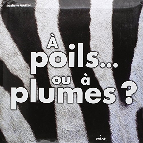 9782745930187: A poils... ou  plumes ?