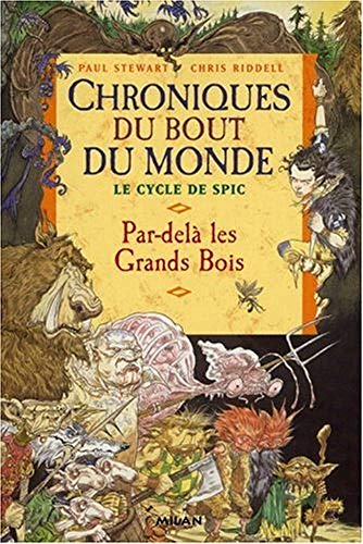 Beispielbild fr Chroniques du bout du monde - Cycle de Spic, Tome 1 : Par-del les Grands Bois zum Verkauf von Better World Books