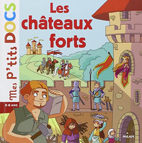 Beispielbild fr Mes p'tits docs/Mes docs animes: Les chateaux forts zum Verkauf von WorldofBooks