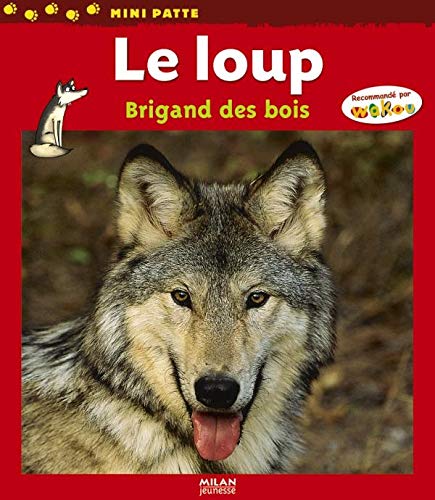 Beispielbild fr Le loup : Brigand des bois zum Verkauf von medimops
