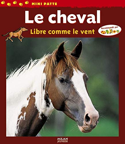 Beispielbild fr Le cheval : Libre comme le vent zum Verkauf von medimops