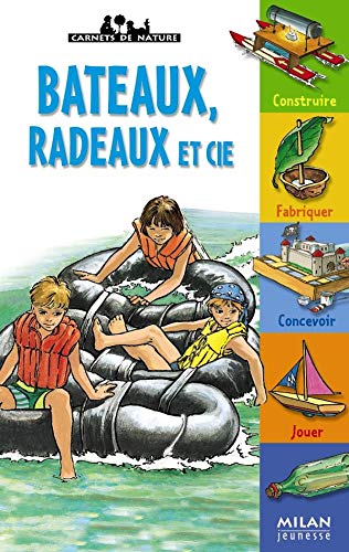 Beispielbild fr Bateaux, radeaux et Cie : Engins flottants zum Verkauf von Ammareal