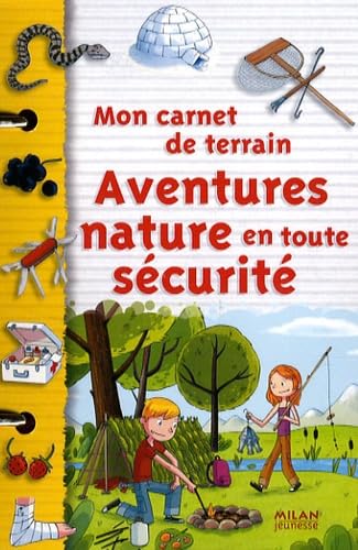 Beispielbild fr Mon Carnet De Terrain, Aventures Nature En Toute Scurit zum Verkauf von RECYCLIVRE