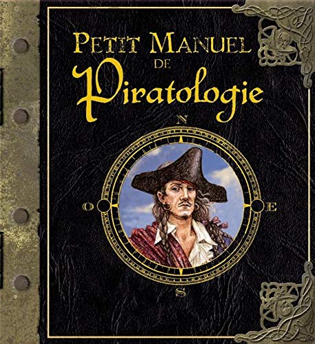 Stock image for Petit manuel de Piratologie (French Edition) for sale by Better World Books