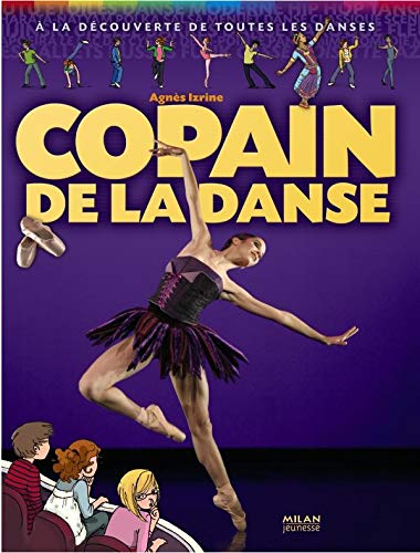 Imagen de archivo de Copain de la Danse : A la dcouverte de toutes les danses a la venta por Ammareal