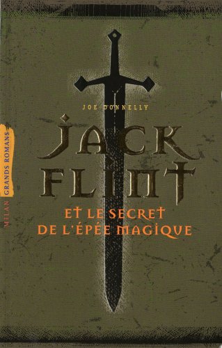 9782745933119: Jack Flint: Et le secret de l'pe magique