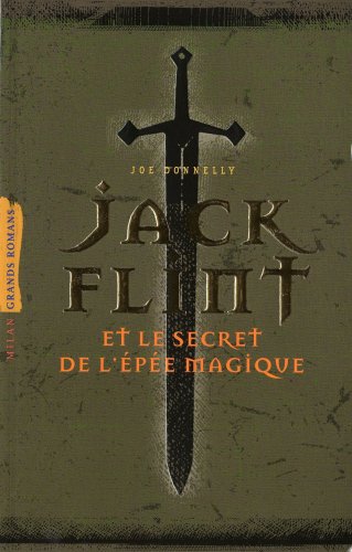 9782745933119: Jack Flint : Et le secret de l'pe magique