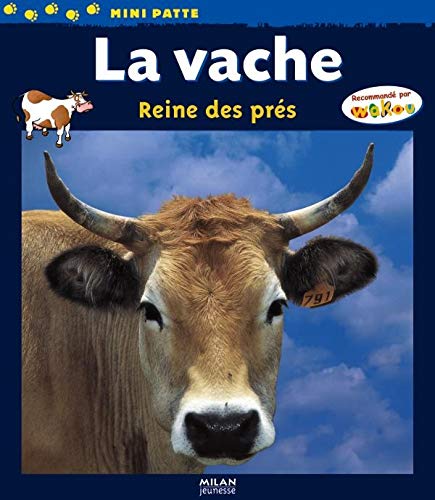 Beispielbild fr La vache : Reine des prs zum Verkauf von medimops