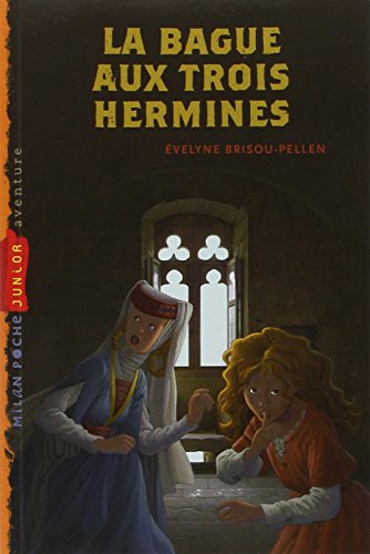 Beispielbild fr La bague aux trois hermines (Milan junior, 17) (French Edition) zum Verkauf von Wonder Book