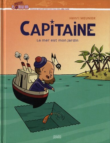 Stock image for Capitaine !: T.1 - La mer est mon jardin for sale by Ammareal