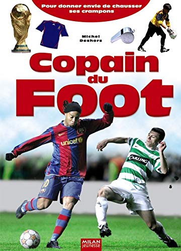 Stock image for Copain du football : Pour donner envie de chausser ses crampons for sale by Ammareal