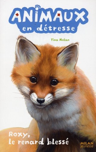 Beispielbild fr Animaux en dtresse, Tome 4 : Roxy, le renard bless zum Verkauf von La Plume Franglaise