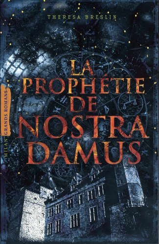 La prophÃ©tie de Nostradamus (French Edition) (9782745935977) by Theresa Breslin