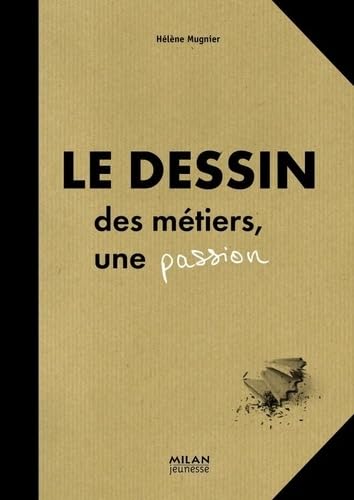 Stock image for Dessin (le): Des mtiers, une passion for sale by Ammareal