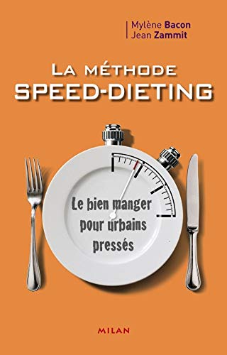 9782745936547: Speed-dieting: Le bien-manger pour urbains presss