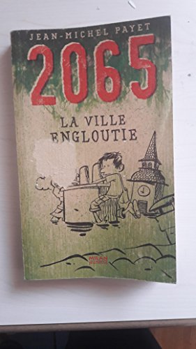 2065: La Ville engloutie (9782745937247) by Jean-Michel Payet