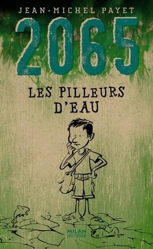 2065: Les Pilleurs d'eau (9782745937278) by [???]